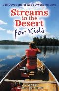 Streams in the Desert for Kids: 365 Devotions of God's Awesome Love