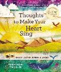 Thoughts to Make Your Heart Sing 101 Devotions about Gods Great Love for You
