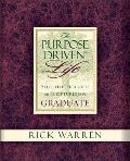 Purpose Driven Life Selected Thoughts & Scriptures for the Graduate