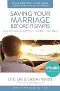Saving Your Marriage Before It Starts Workbook for Men Seven Questions to Ask Before & After You Marry