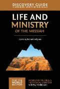 Life and Ministry of the Messiah Discovery Guide: Learning the Faith of Jesus 3
