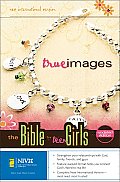Bible Niv True Images Bible for Teen Girls