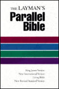 Bible Laymans Parallel Bible King James Version New International Version Living Bible New Revised Standard Version