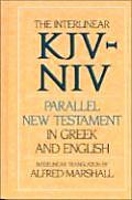 Interlinear Parallel New Testament in Greek & English KJV NIV