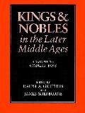 Kings & Nobles In The Later Middle Age