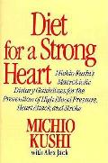 Diet For A Strong Heart Michio Kushis