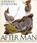 After Man: A Zoology of the Future