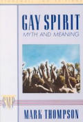 Gay Spirit Myth & Meaning