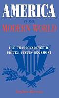 America in the Modern World The Transcendence of United States Hegemony