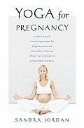 Yoga for Pregnancy Ninety Two Safe Gentle Stretches Appropriate for Pregnant Women & New Mothers