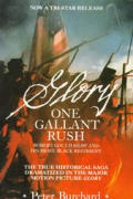 One Gallant Rush Robert Gould Shaw & His Brave Black Regiment