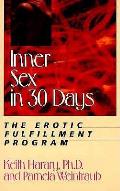 Inner Sex In 30 Days The Erotic Fulfillment Program
