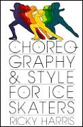 Choreography & Style For Ice Skaters