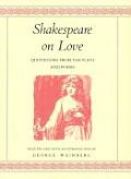 Shakespeare on Love: Quotations from the Plays and Poems