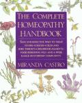 Complete Homeopathy Handbook Safe & Effective Ways to Treat Fevers Coughs Colds & Sore Throats Childhood Ailments Food Poisoning Flu an