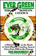 Ever Green The Boston Celtics A History