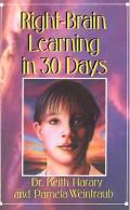 Right-Brain Learning in 30 Days: The Whole Mind Program
