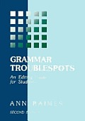 Grammar Troublespots 2nd Edition An Editing Guide F