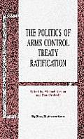 The Politics of Arms Control Treaty Ratification