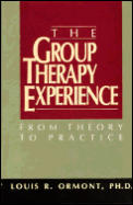 Group Therapy Experience From Theory To