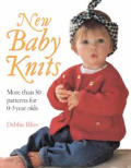 New Baby Knits More Than 30 Patterns For