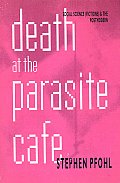 Death at the Parasite Cafe Social Sciece Fictions & the Postmodern