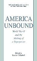 America Unbound: World War II and the Making of a Superpower