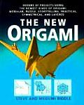 New Origami Dozens of Projects Using the Newest Kinds of Origami Modular Puzzle Storytelling Practical Symmetrical & Layer