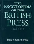 Encyclopedia Of The British Press 1422 1992