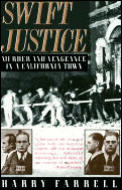 Swift Justice Murder & Vengeance In A Ca