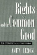 Rights & the Common Good The Communitarian Perspective
