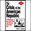 Crisis Of The American Republic A Histor