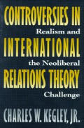 Controversies in International Relations Theory Realism & the Neoliberal Challenge