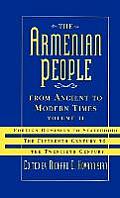 The Armenian People from Ancient to Modern Times: Foreign Dominion to Statehood: The Fifteenth Century to the Twentieth Century Volume II