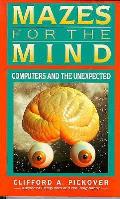 Mazes For The Mind Computers & The Unexp