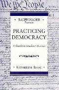 Ralph Nader Presents Practicing Democrac