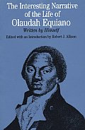 Interesting Narrative Of The Life Of Olaudah Equiano Written By Himself