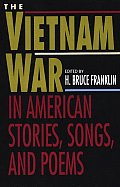 Vietnam War in American Stories Songs & Poems