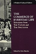 Commerce of Everyday Life Selections from the Tatler & the Spectator