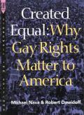 Created Equal: Why Gay Rights Matter to America