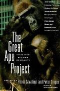 The Great Ape Project: Equality Beyond Humanity