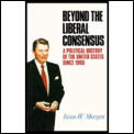 Beyond The Liberal Consensus A Politic