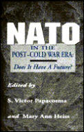 NATO in the Post-Cold War Era: Does It Have a Future?