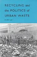 Recycling & The Politics Of Urban Waste