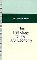 Pathology of the U S Economy The Costs of a Low Wage System