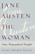 Jane Austen The Woman Some Biographical