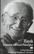Hayek the Economist and Social Philosopher