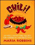 Chili 60 Soul Satisfying Recipes For Americas Favorite Dish