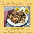 Quick Chocolate Fixes 75 Fast & Easy Recipes For People Who Want Chocolate In A Hurry
