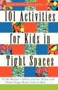 101 Activities for Kids in Tight Sp